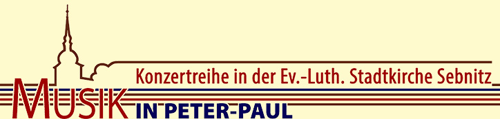 Konzertreihe MUSIK IN PETER-PAUL